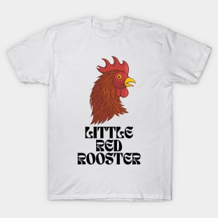 Little Red Rooster T-Shirt